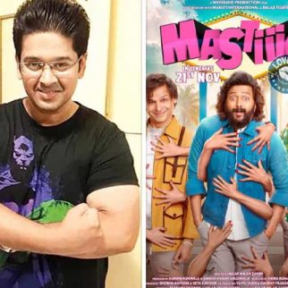Milap Zaveri on the negative comments over Mastiii 4 trailer, "It's a naughty comedy and not a serious film or Shakespeare"