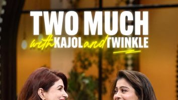 Prime Video’s Two Much with Kajol and Twinkle tops the charts, becomes the most-watched unscripted series on the service