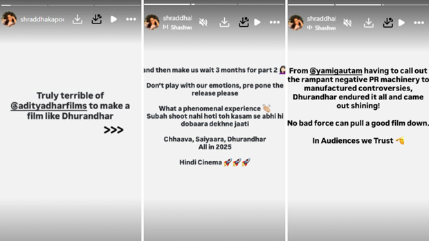 Shraddha Kapoor slams “negative PR and manufactured controversies” around Dhurandhar; urges Aditya Dhar to prepone sequel