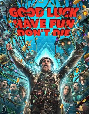 Good Luck, Have Fun, Don’t Die (English)