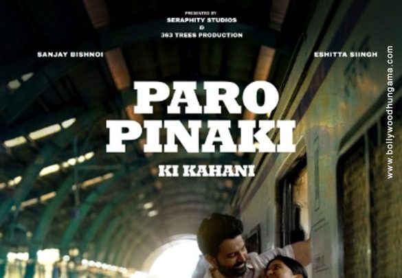 First Look OF The Movie Paro Pinaki Ki Kahani