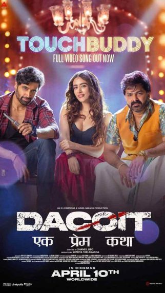 ‘Touch Buddy’ from Dacoit out now: Pawan Singh, Jonita Gandhi and Adivi Sesh bring high energy dance track to life