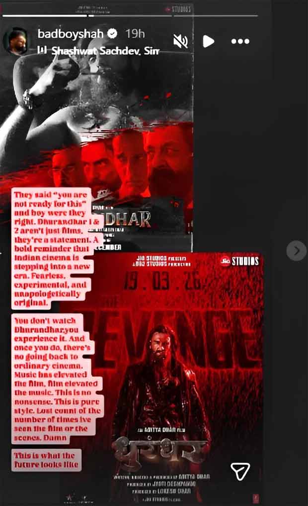 Badshah calls Dhurandhar 1 & 2 “fearless and original”; says Aditya Dhar-directed duology is “a statement” for Indian cinema