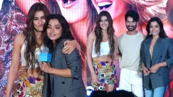 Cocktail 2 song event: Rashmika Mandanna brings the house down with her “Kriti Sanon is F**KING hot!” remark; Shahid Kapoor calls Kriti and Rashmika “superstars in the prime of their careers”