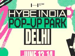 HYBE INDIA brings the final chapter of its Pop-Up Park experience to Delhi on June 13 & 14, Auditions arrive in the capital