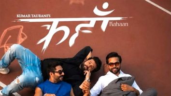 Aparshakti Khurana, Abhishek Banerjee and Varun Sharma unveil friendship anthem ‘Kahaan’
