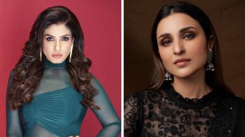 MEGA EXCLUSIVE: Raveena Tandon and Parineeti Chopra join the cast of Malamaal Weekly 2