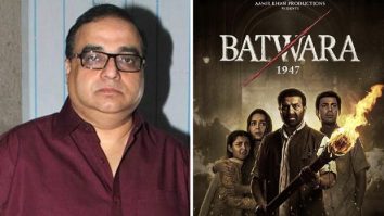 EXCLUSIVE: Rajkumar Santoshi to hold special screening of Batwara 1947 for spiritual leaders from diverse faiths